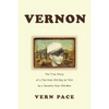 Vernon: The True Story of a Ten-Year-Old Boy as Told by a Seventy-Year-Old Man - Paperback