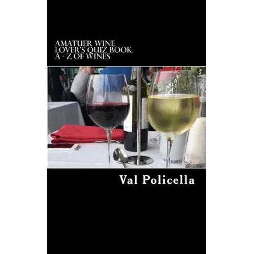 Amatuer Wine Lover's Quiz Book. A - Z of Wines - Paperback