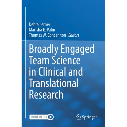 Broadly Engaged Team Science in Clinical and Translational Research - Paperback