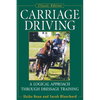 Carriage Driving: A Logical Approach Through Dressage Training - Hardcover