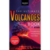 Volcanoes The Ultimate Volcanoes Book for Kids: Amazing Volcano Facts, Photos, and Quizzes for Kids - Hardcover