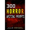 300 Horror Writing Prompts - Paperback