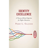 Identity Excellence: A Theory of Moral Expertise for Higher Education - Paperback