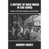 A History of Rock Music in 500 Songs vol 1: From Savoy Stompers to Clock Rockers - Paperback