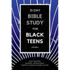 31-Day Bible Study for Black Teens: Daily Scripture Readings, Affirmations & Prompts to Grow Stronger in Faith - Paperback