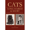 Cats - Long Haired and Short - Their Breeding, Rearing & Showing - Paperback