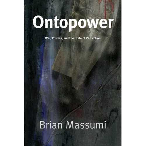 Ontopower: War, Powers, and the State of Perception - Paperback