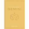 The Zodiac Guide to Gemini: The Ultimate Guide to Understanding Your Star Sign, Unlocking Your Destiny and Decoding the Wisdom of the Stars - Hardcover