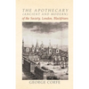 The Apothecary (Ancient and Modern) of the Society, London, Blackfriars - Paperback