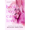 Broken Boys Can't Love - Special Edition - Paperback