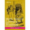 Mark Twain's Library of Humor: Originally Illustrated - Hardcover