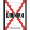 The Burgundians: The History of the Early Kingdoms of Burgundy in the Middle Ages - Paperback