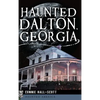 Haunted Dalton, Georgia - Hardcover