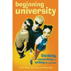 Beginning University: Thinking, Researching and Writing for Success - Paperback