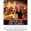Heroes of the Alamo: The Lives and Legacies of Davy Crockett and Jim Bowie - Paperback