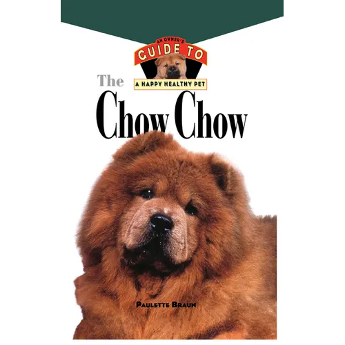 Chow Chow: An Owner's Guide to a Happy Healthy Pet - Hardcover