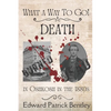What a Way to Go: Death in Oshkosh in the 1880s - Paperback