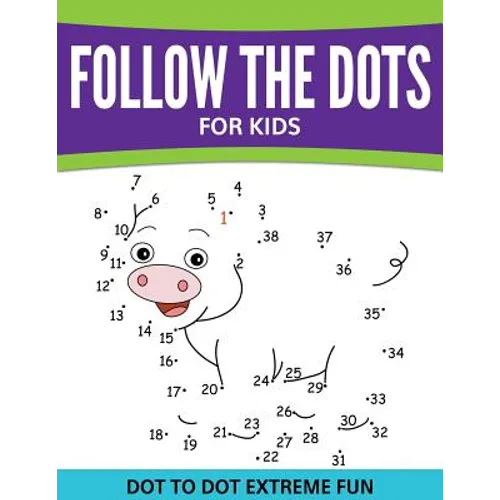 Follow The Dots For Kids: Dot To Dot Extreme Fun - Paperback