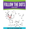 Follow The Dots For Kids: Dot To Dot Extreme Fun - Paperback
