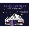 Lavender Bear: Goes to the Circus - Hardcover