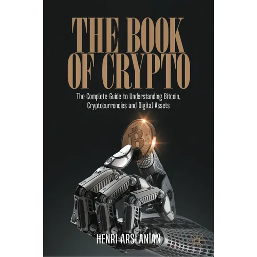 The Book of Crypto: The Complete Guide to Understanding Bitcoin, Cryptocurrencies and Digital Assets - Hardcover