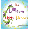 The Lollipop Lickin' Lizards - Hardcover