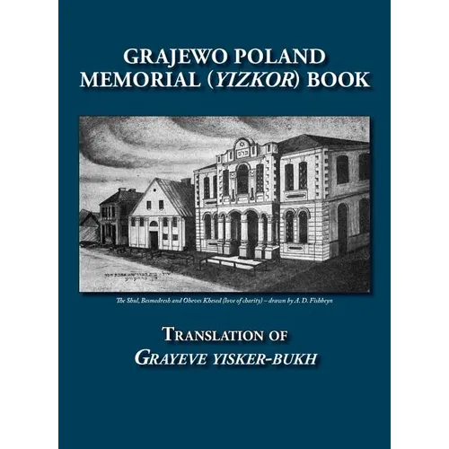 Grajewo Memorial (Yizkor) Book (Grajewo, Poland) - Translation of Grayeve Yisker-Bukh - Hardcover