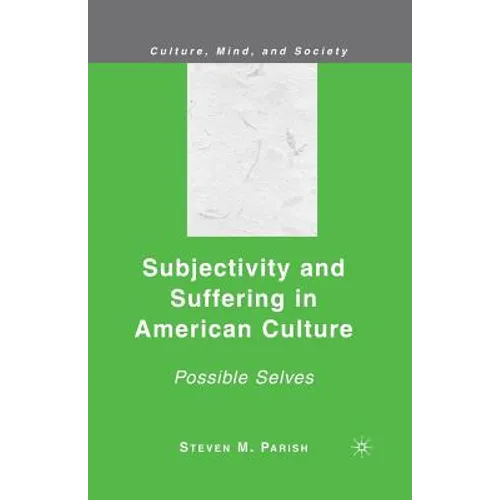 Subjectivity and Suffering in American Culture: Possible Selves - Paperback