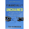 Financially Unchained: The Complete Guide to the Proven FIRE System (Financial Independence Retire Early) for Financial Freedom - Paperback