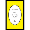 Life in the Light - Paperback