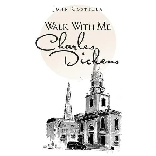 Walk with Me Charles Dickens - Paperback