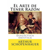 El Arte de Tener Razon: Dialectica Eristica - Paperback
