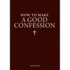 How to Make a Good Confession: A Pocket Guide to Reconciliation with God - Paperback