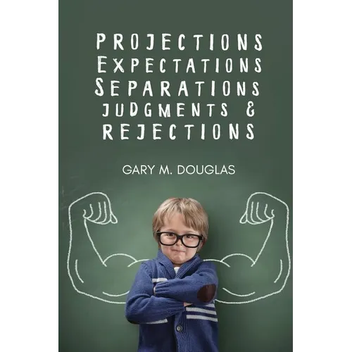 Projections, Expectations, Separations, Judgments & Rejections - Paperback