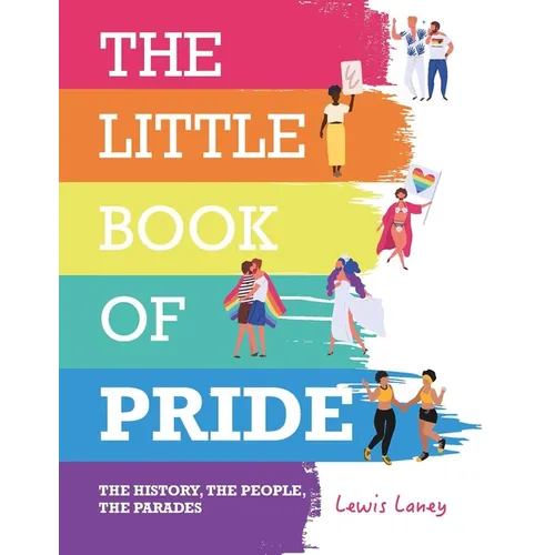The Little Book of Pride: The History, the People, the Parades - Hardcover