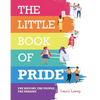 The Little Book of Pride: The History, the People, the Parades - Hardcover