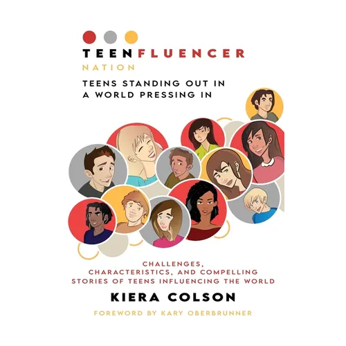 Teenfluencer Nation: Teens Standing Out In A World Pressing In - Paperback