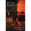 States of Incarceration: Rebellion, Reform, and America's Punishment System - Hardcover