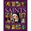 The Illustrated Encyclopedia of Saints: An Authoritative Guide to the Lives and Works of Over 300 Christian Saints - Hardcover