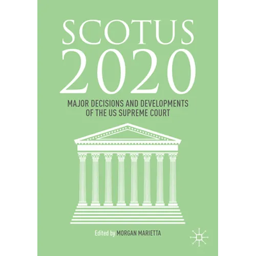 Scotus 2020: Major Decisions and Developments of the U.S. Supreme Court - Paperback
