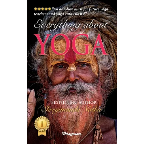 Everything about Yoga: By Bestselling Author Shreyananda Natha - Paperback