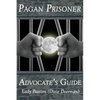 Pagan Prisoner Advocate's Guide: How to Aid & Advocate for Pagan & Wiccan Inmates & Institutionalized Persons - Paperback