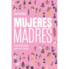 Mujeres Madres / Women Mothers - Paperback