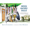 When Nature Calls: The Unusual Bathroom Habits of the World's Creatures - Hardcover