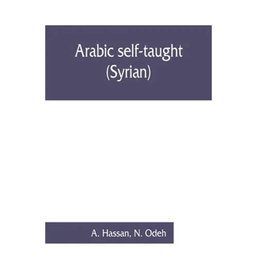 Arabic self-taught (Syrian) with English phonetic pronunciation - Paperback