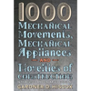 1000 Mechanical Movements, Mechanical Appliances and Novelties of Construction (6th revised and enlarged edition) - Hardcover