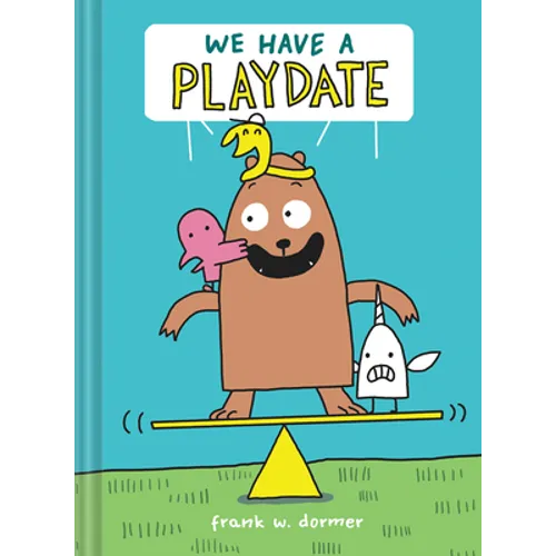 We Have a Playdate: A Graphic Novel - Hardcover