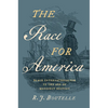 The Race for America: Black Internationalism in the Age of Manifest Destiny - Paperback