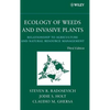 Ecology of Weeds and Invasive Plants: Relationship to Agriculture and Natural Resource Management - Hardcover