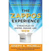 The Zappos Experience: 5 Principles to Inspire, Engage, and Wow - Hardcover